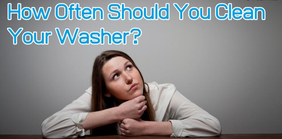 How Often Should You Clean Your Washer? How Often Should You Clean Your Washer?